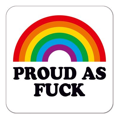 Orgulloso como f *** Posavasos LGBTQ+