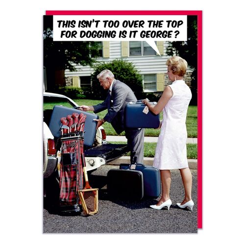 Over The Top For Dogging Funny Birthday Card