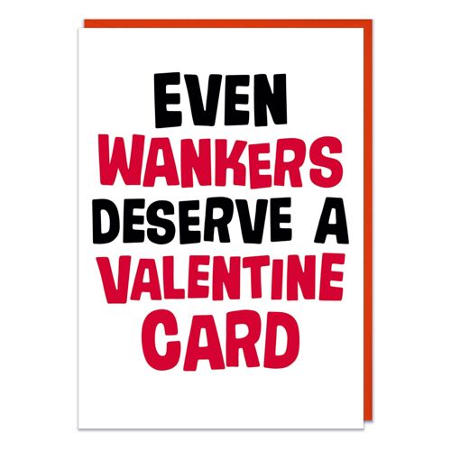 Even W*nkers Rude Valentines Card