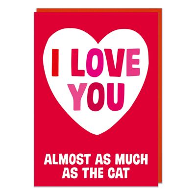 Te amo casi tanto como el gato Tarjeta divertida de San Valentín