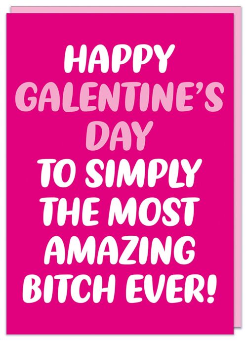 Most amazing bitch ever Galentines Card