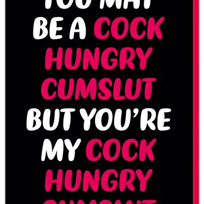 Cock hungry cumslut Valentines Card