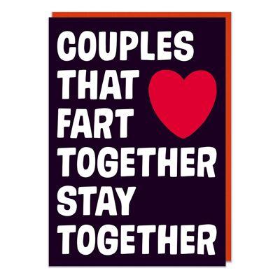 Couples That Fart Together Stay Together Funny Valentines Ca