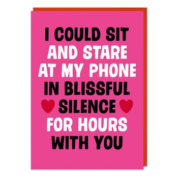 Je pourrais m'asseoir et regarder mon téléphone Funny Valentines Card 2