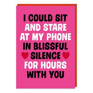 Je pourrais m'asseoir et regarder mon téléphone Funny Valentines Card
