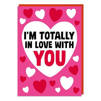 Je suis totalement amoureux de toi Carte de Saint Valentin drôle 2