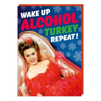 Réveillez-vous l'alcool Turquie Répétez la carte de Noël drôle 1