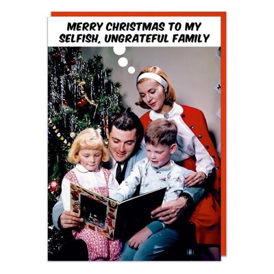 Cartes de Noël drôles de famille égoïste et ingrate