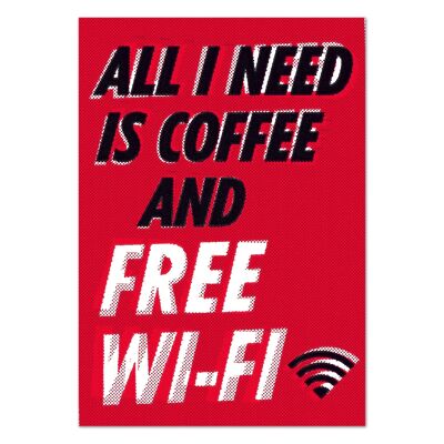 Todo lo que necesito es café y Wifi gratis Postal Divertido