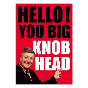 Hello You Big Knob Head Carte Postale Drôle 2