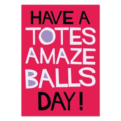 Avere una cartolina del giorno di Totes Amezeballs divertente