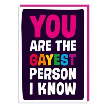 Vous êtes la personne la plus gay que je connais Carte d'anniversaire drôle 2
