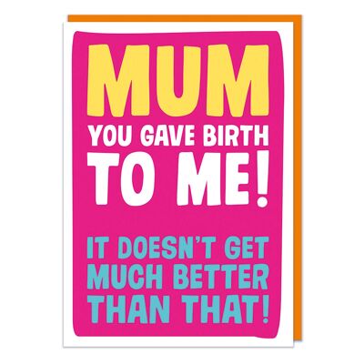 Mama, die du mir geboren hast, lustige Muttertagskarte
