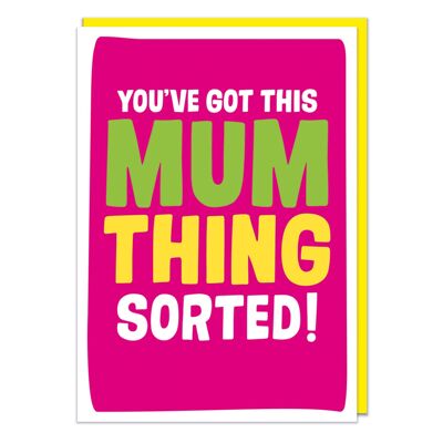 You've Got This Mum Thing Sorted Funny Mother's Day Card