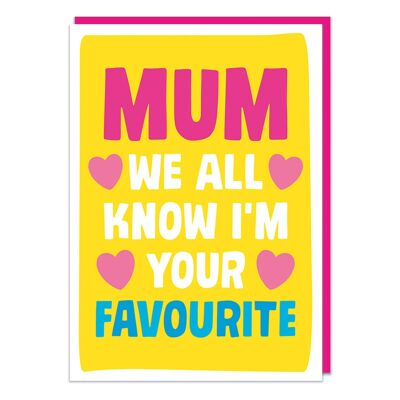 We All Know I'm Your Favourite Funny Mothers Day Card