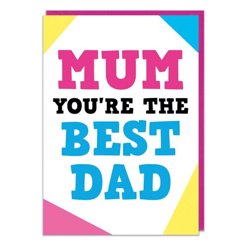 Mum you're the best dad funny Mother's day card