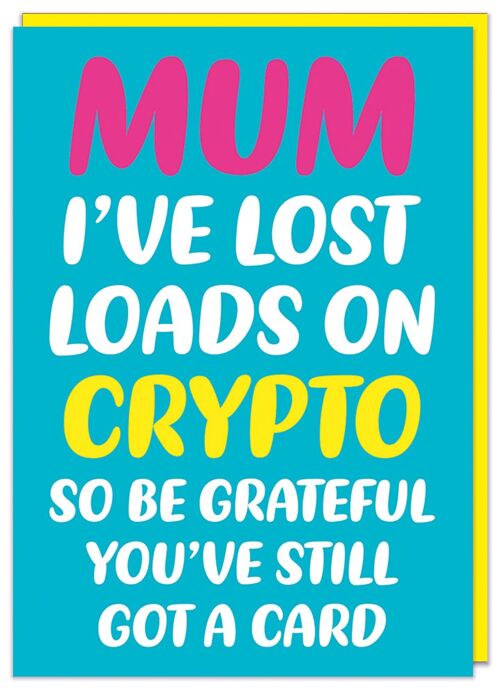 Lost loads on crypto Mothers Day Card