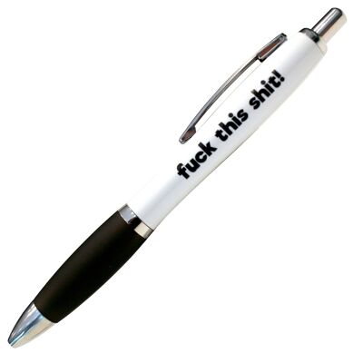 F*** This Sh*t Rude Pen