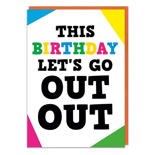 Let's go out out Funny Birthday Card