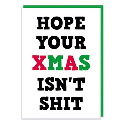 Hope Your Xmas Isn't Sh*t Rude Christmas Card