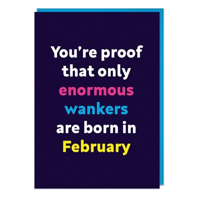 Enormous w*nkers February Rude Birthday Card