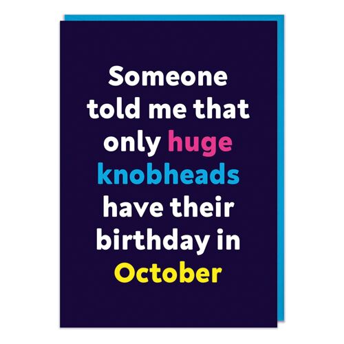 Huge knobhead October Rude Birthday Card