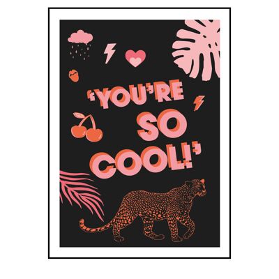 YOU'RE SO COOL - STAMPA LEOPARDATA - 30x40cm