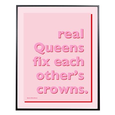 REAL QUEENS; INTERNATIONAL WOMEN'S DAY PRINT - 30x40cm