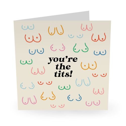 Central 23 - You're The Tits - Cheeky Greeting Card