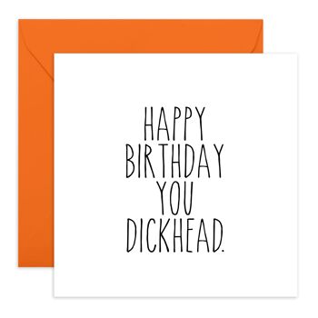 Central 23 - Happy Birthday You Dickhead - Carte d'anniversaire effrontée 2