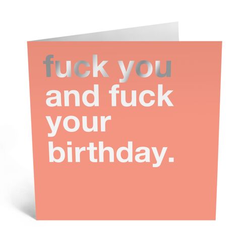 Central 23 - FUCK YOU AND FUCK YOUR BIRTHDAY