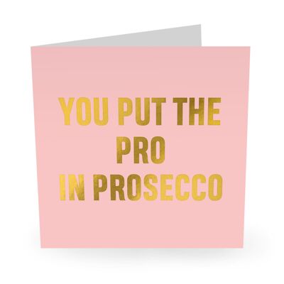 Central 23 - YOU PUT THE PRO IN PROSECCO