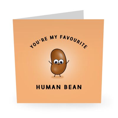 Central 23 - YOU’RE MY FAVOURITE HUMAN BEAN