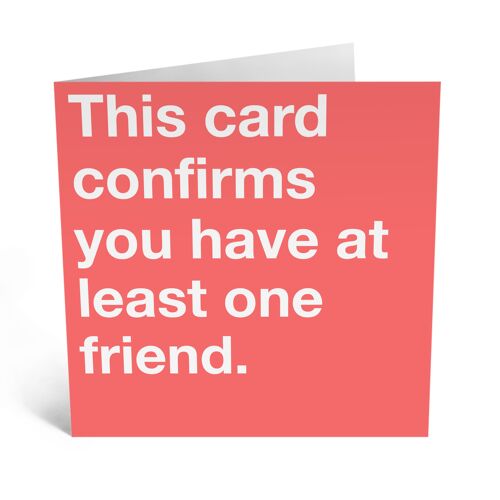 Central 23 - THIS CARD CONFIRMS YOU HAVE AT LEAST ONE FRIEND