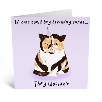Central 23 - IF CATS COULD BUY BIRTHDAY CARDS
