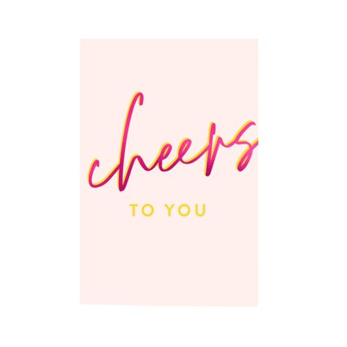 Cheers To You Greeting Card