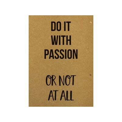 Postcard Do it with passion or not at all