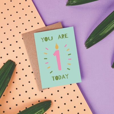 1st Birthday You Are 1 Today - Greeting Card
