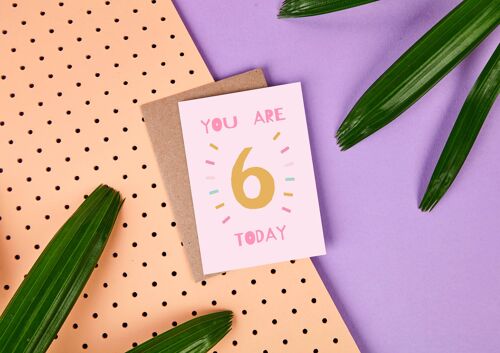 6th Birthday "You Are 6 Today" Greeting Card