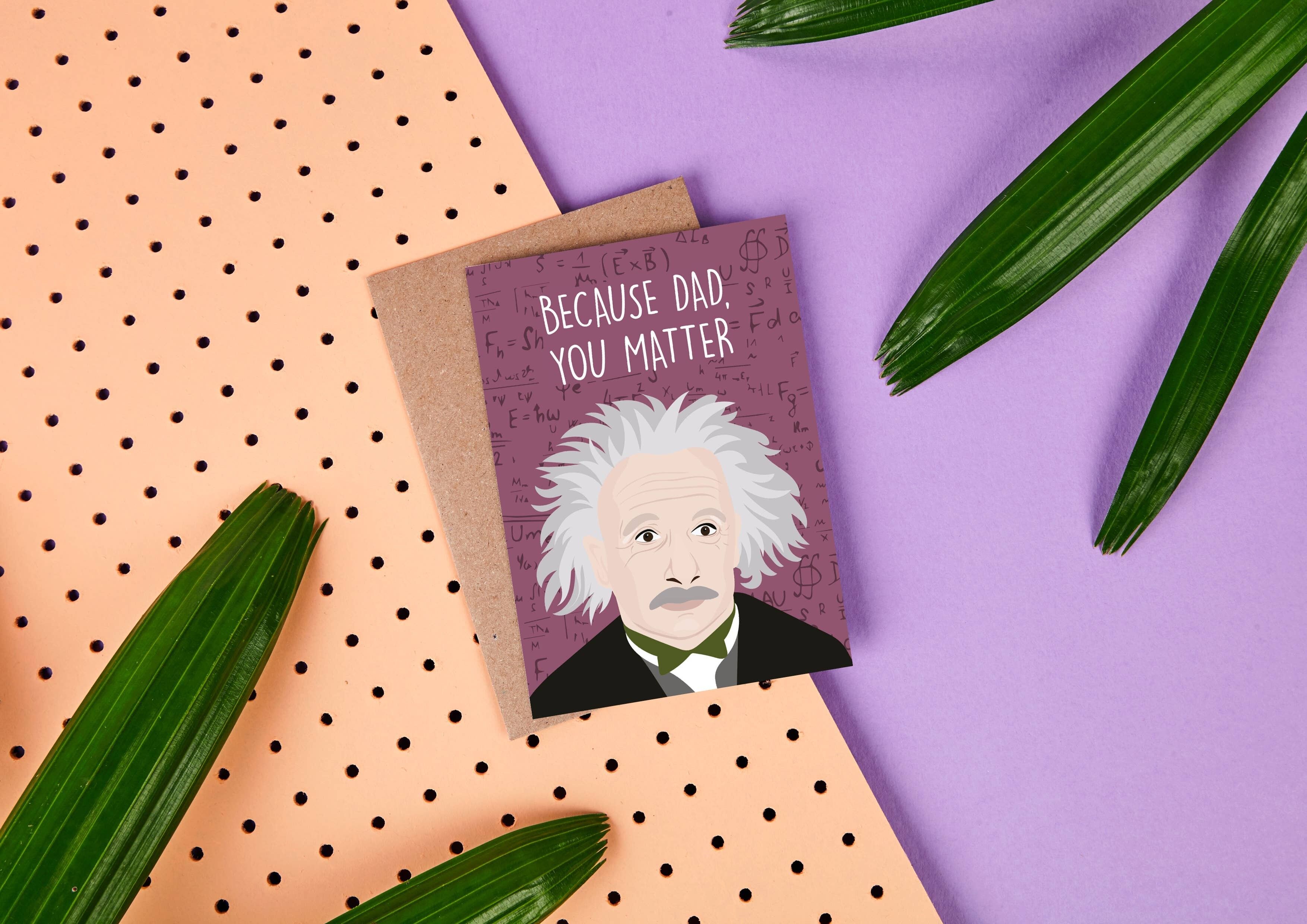 Albert Einstein Biglietto per la festa del papà "Perché papà, sei importante".