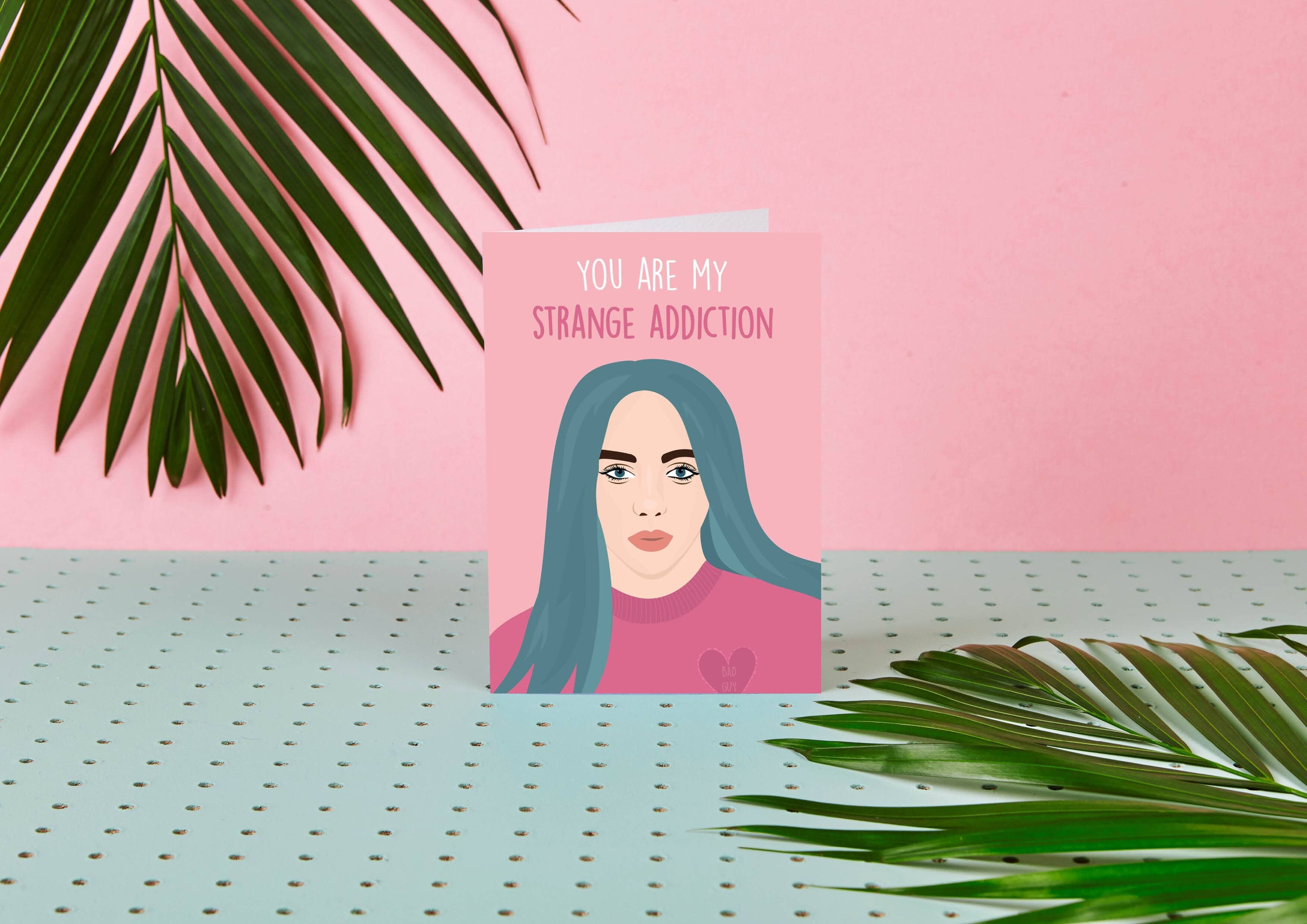 Billie Eilish Strange Addiction - Celebrity Cards - Love