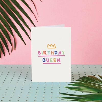Birthday Queen - Birthday Card - Greeting Card