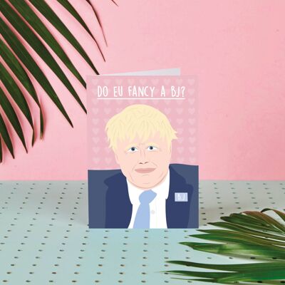 Boris Johnson Do Eu Fancy a Bj? - Celebrity - Love Card