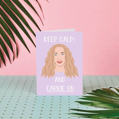 Carrie Bradshaw "Keep Calm and Carrie on" Greeting Card