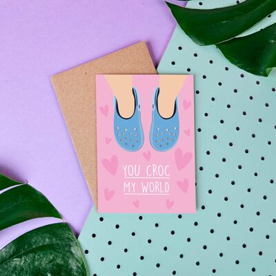 Crocs "You Croc My World" - Love Themed Card - Valentine's