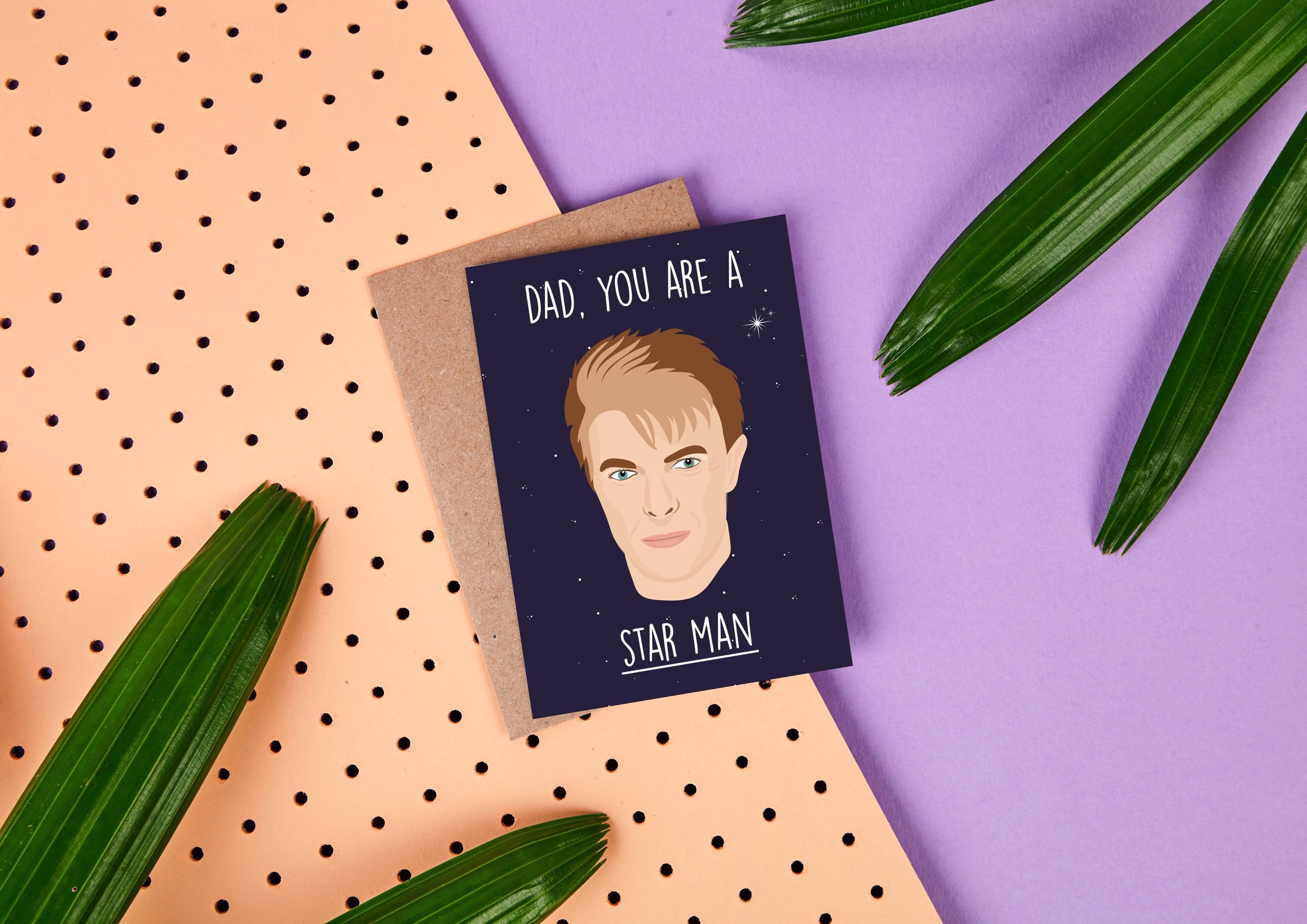 Dad, You Are a Star Man- fathers day card- Bowie- Celeb