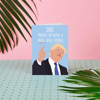 Donald Trump Role Model-Fathers Day Card-Donald Trump