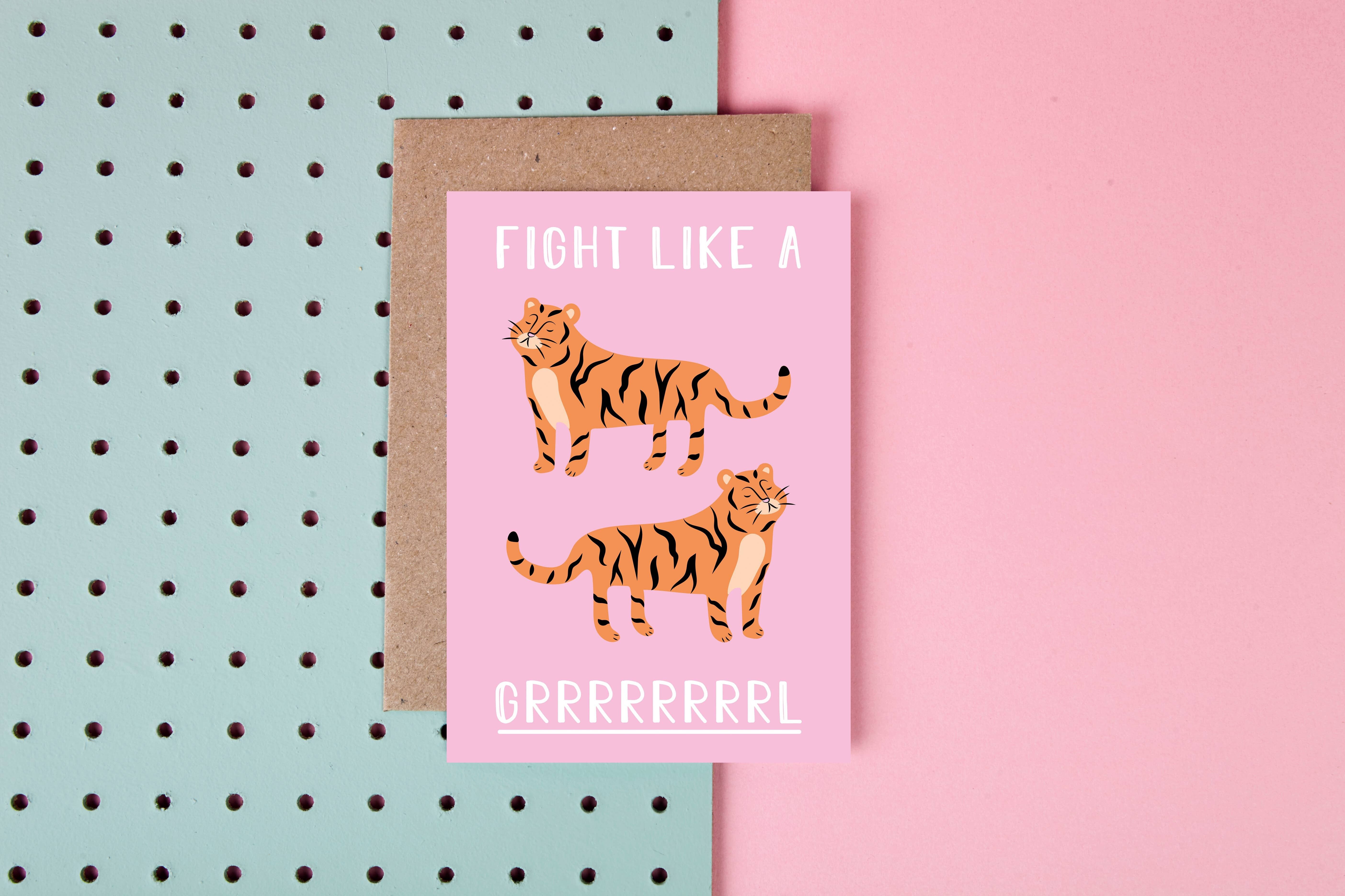 Fight Like a Grrrrl-Greeting Card-Tiger-Funny-Cute-friends