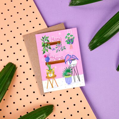Hang In There - Supportive Card - You Can Do It