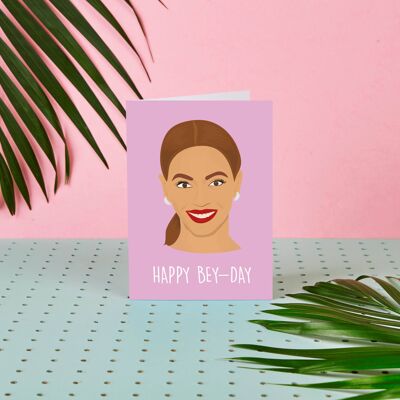 Happy Bey Day - Beyonce themed birthday card - celebrity